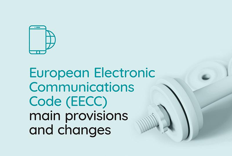 European Electronic Communications Code (EECC) main provisions and changes